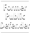 Former Public Defender